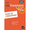 GRAMMAIRE ET CIE ETUDE DE LA LANGUE CM2 ED. 2016 - GUIDE DE L'ENSEIGN