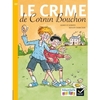 RIBAMBELLE CE1 SERIE JAUNE ED. 2016 - LE CRIME DE CORNIN BOUCHON - AL