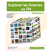 EXPLORER LES SCIENCES AU CM (VOLUME 2)