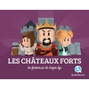 LES CHATEAUX-FORTS