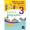 HISTOIRE - GEOGRAPHIE 3E - ED 2016 METHODE ET OUTILS POUR APPRENDRE -