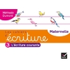 LES CAHIERS D'ECRITURE - MATERNELLE GS ED. 2020 - CAHIER N 3 : L'ECRI
