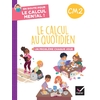EN ROUTE POUR LE CALCUL MENTAL ! LE CALCUL AU QUOTIDIEN CM2 - ED. 202
