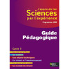 J'APPRENDS LES SCIENCES PAR L'EXPERIENCE - <SPAN>GUIDE PEDAGOGIQUE -