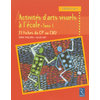 ACTIVITES D'ARTS VISUELS A L'ECOLE - TOME 1 - VOL01