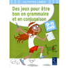 DES JEUX POUR ETRE BON EN GRAMMAIRE ET EN CONJUGAISON