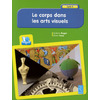 LE CORPS DANS LES ARTS VISUELS (+ CD-ROM)