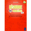 RESOUDRE DES PROBLEMES (FICHIER + CD-ROM)