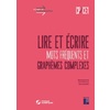 LIRE ET ECRIRE CP-CE1 - MOTS FREQUENTS ET GRAPHEMES COMPLEXES + TELEC