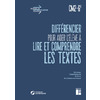 DIFFERENCIER POUR AIDER L'ELEVE A LIRE ET A COMPRENDRE LES TEXTES CM2