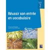 REUSSIR SON ENTREE EN VOCABULAIRE CYCLE 2 + RESSOURCES NUMERIQUES