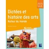 DICTEES ET HISTOIRES DES ARTS AUTOUR DU MONDE CE2 + RESSOURCES NUMERI