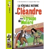 LA VERITABLE HISTOIRE DE CLEANDRE, JEUNE COMEDIEN DE LA TROUPE DE MOL