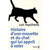 HISTOIRE D'UNE MOUETTE ET DU CHAT QUI LUI APPRIT A VOLER