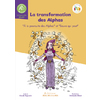 LA TRANSFORMATION DES ALPHAS - A LA POURSUITE DES ALPHAS