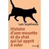 HISTOIRE D'UNE MOUETTE ET DU CHAT QUI LUI APPRIT A VOLER