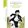 LA VERITABLE HISTOIRE DE PIERROT, SERVITEUR A LA COUR DE LOUIS XIV