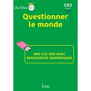 LES CAHIERS ISTRA CE2 QUESTIONNER LE MONDE - CLE USB - ED. 2017