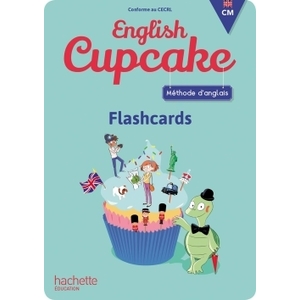 ANGLAIS CM - COLLECTION ENGLISH CUPCAKE - FLASHCARDS - ED. 2018