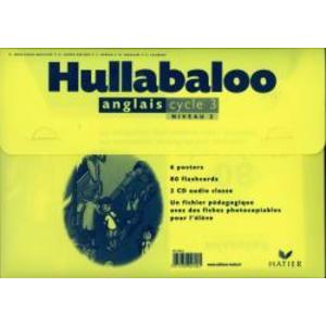 HULLABALOO - ANGLAIS CYCLE 3 NIVEAU 2, VALISETTE DE TOUT LE MATERIEL