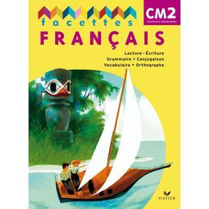 FACETTES FRANCAIS CM2 ED. 2011 - MANUEL DE L'ELEVE + MEMO