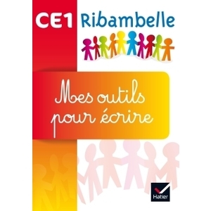 RIBAMBELLE CE1 SERIES ROUGE ET JAUNE ED. 2016 - MES OUTILS POUR ECRIR