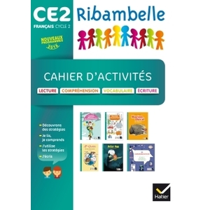 RIBAMBELLE CE2 ED. 2017 - CAHIER LECTURE, ECRITURE, COMPREHENSION + L