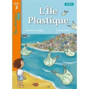 TOUS LECTEURS ! THEATRE NIVEAU 3 L'ILE PLASTIQUE - LIVRE ELEVE - ED.