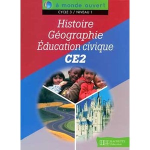 A MONDE OUVERT HISTOIRE GEOGRAPHIE EDUCATION CIVIQUE CE2 - LIVRE ELEV
