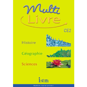 MULTILIVRE HISTOIRE-GEOGRAPHIE SCIENCES CE2 - LIVRE DE L'ELEVE - EDIT