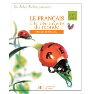 LES ATELIERS HACHETTE LE FRANCAIS A LA DECOUVERTE DU MONDE CE1 - LIVR