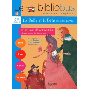 LE BIBLIOBUS N  4 CM - LA BELLE ET LA BETE - CAHIER D'ACTIVITES - ED.