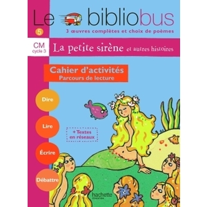 LE BIBLIOBUS N  5 CM - LA PETITE SIRENE - CAHIER D'ACTIVITES - ED.200