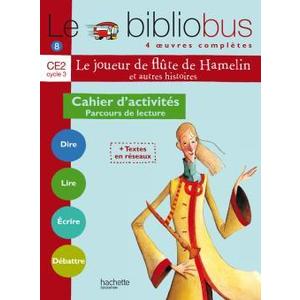 LE BIBLIOBUS N  8 CE2 - LE JOUEUR DE FLUTE DE HAMELIN - CAHIER D'ACTI
