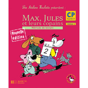 LES ATELIERS HACHETTE MAX, JULES ET LEURS COPAINS CP - FICHIER DE L'E