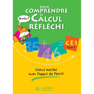 POUR COMPRENDRE LE CALCUL REFLECHI CE1 - CAHIER ELEVE - ED.2006 - CAL