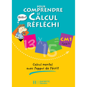 POUR COMPRENDRE LE CALCUL REFLECHI CM1 - CAHIER ELEVE - ED.2006 - CAL