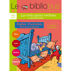 LE BIBLIOBUS N  13 CP/CE1 - LES TROIS PETITS COCHONS - CAHIER D'ACTIV