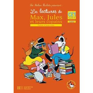 LES ATELIERS HACHETTE LES LECTURES DE MAX, JULES ET LEURS COPAINS CE1