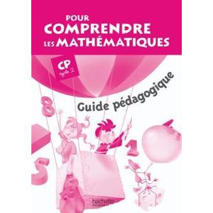 POUR COMPRENDRE LES MATHEMATIQUES CP - GUIDE PEDAGOGIQUE - ED.2008
