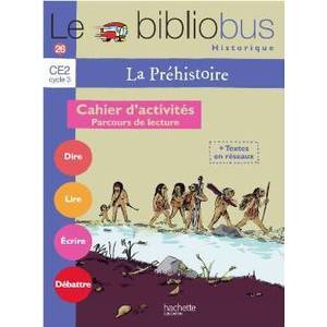 LE BIBLIOBUS N  26 CE2 - LA PREHISTOIRE - CAHIER D'ACTIVITES - ED.200