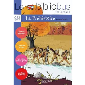LE BIBLIOBUS N  26 CE2 - LA PREHISTOIRE - LIVRE DE L'ELEVE - ED.2008