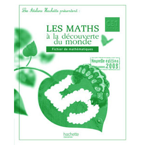 LES ATELIERS HACHETTE LES MATHEMATIQUES A LA DECOUVERTE DU MONDE CE1