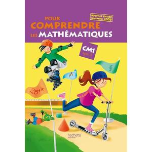 POUR COMPRENDRE LES MATHEMATIQUES CM1 - LIVRE DE L'ELEVE - ED.2009