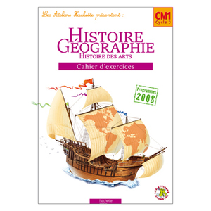 LES ATELIERS HACHETTE HISTOIRE-GEOGRAPHIE CM1 - CAHIER D'EXERCICES -