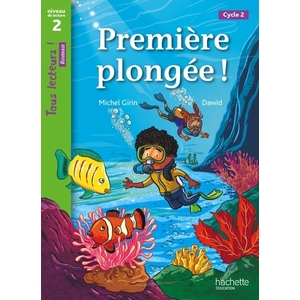 PREMIERE PLONGEE ! NIVEAU 2 - TOUS LECTEURS ! ROMAN - LIVRE ELEVE - E