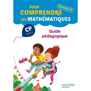 POUR COMPRENDRE LES MATHEMATIQUES CP - GUIDE PEDAGOGIQUE - ED. 2014