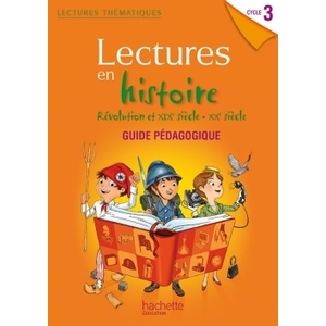LECTURES THEMATIQUES CYCLE 3 - HISTOIRE REVOLUTION XIXE-XXE SIECLES -
