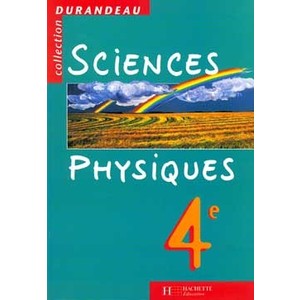 SCIENCES PHYSIQUES - 4E - LIVRE DE L'ELEVE - EDITION 1998