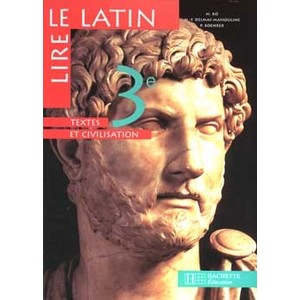 LIRE LE LATIN 3E - LIVRE DE L'ELEVE - EDITION 1998 - TEXTES ET CIVILI